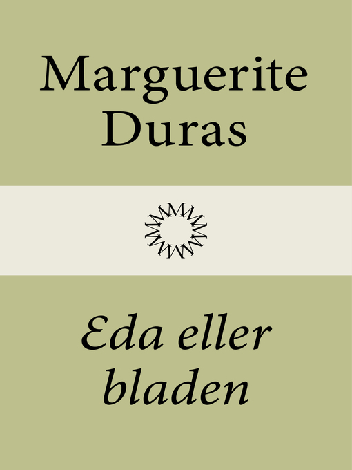 Title details for Eda eller bladen by Marguerite Duras - Available